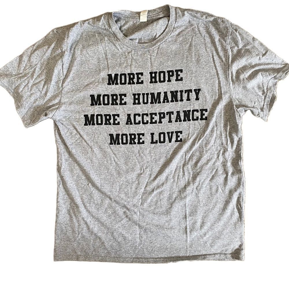 More Acceptance More Love Tshirt